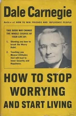How to STOP worrying and START living